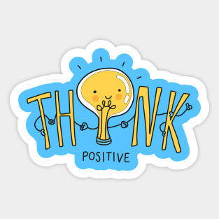 Think Positive - Positive Inspirational Quote Sticker